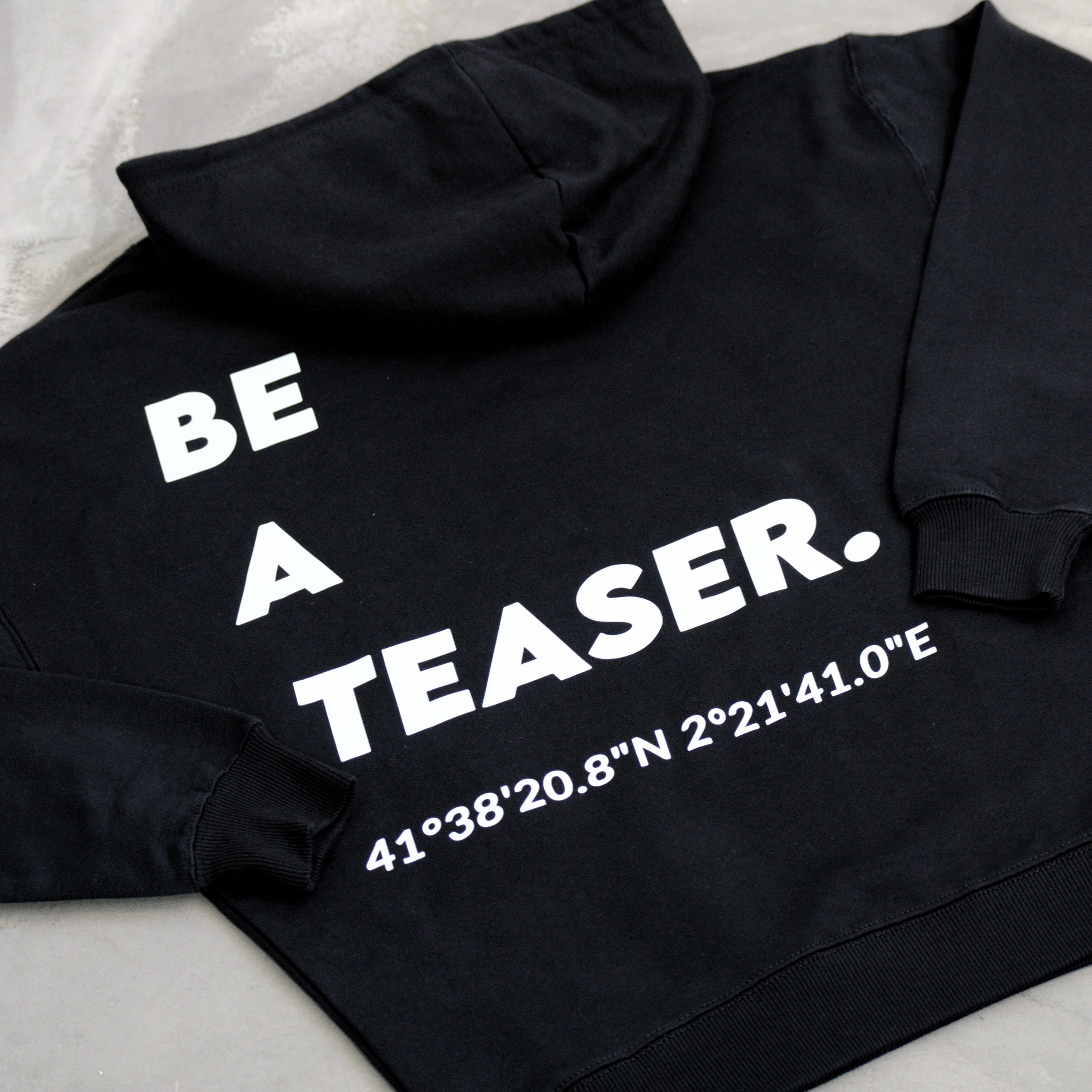 Hoodie BE A TEASER