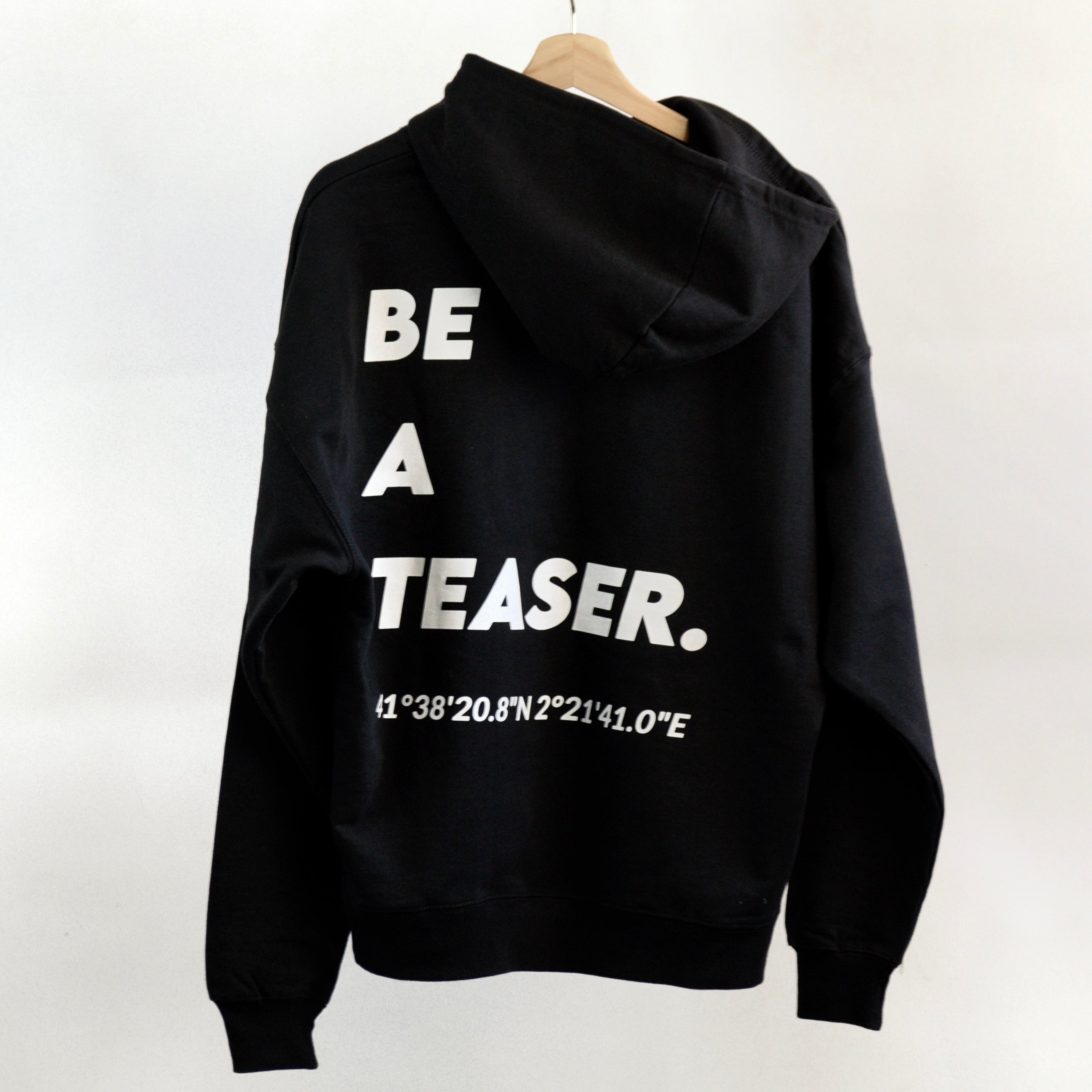 Hoodie BE A TEASER